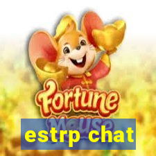 estrp chat